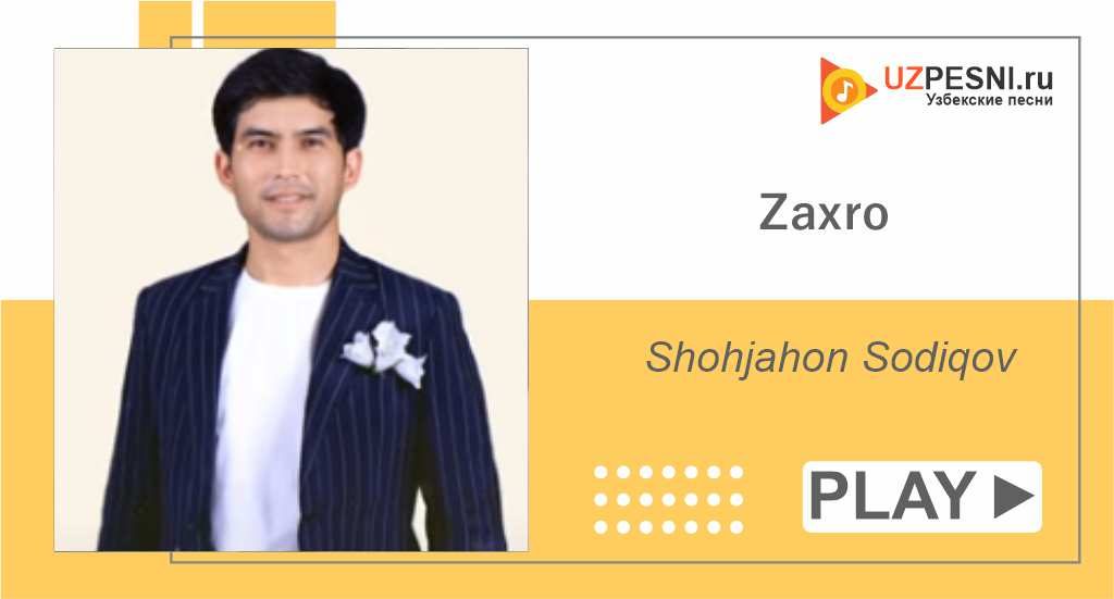 Shohjahon Sodiqov - Zaxro