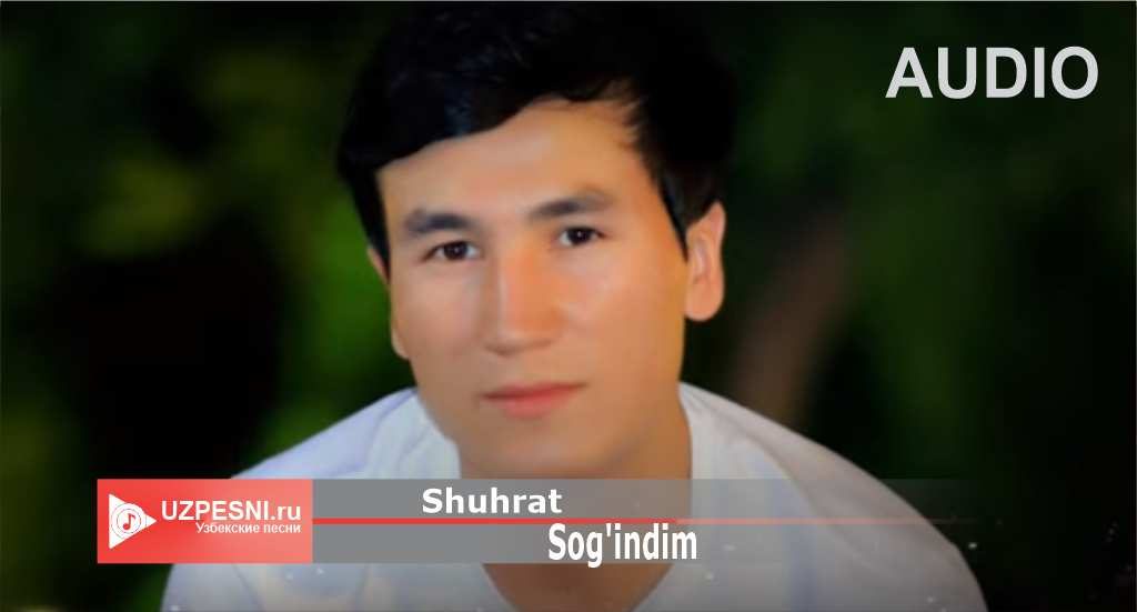 Shuhrat - Sog'indim