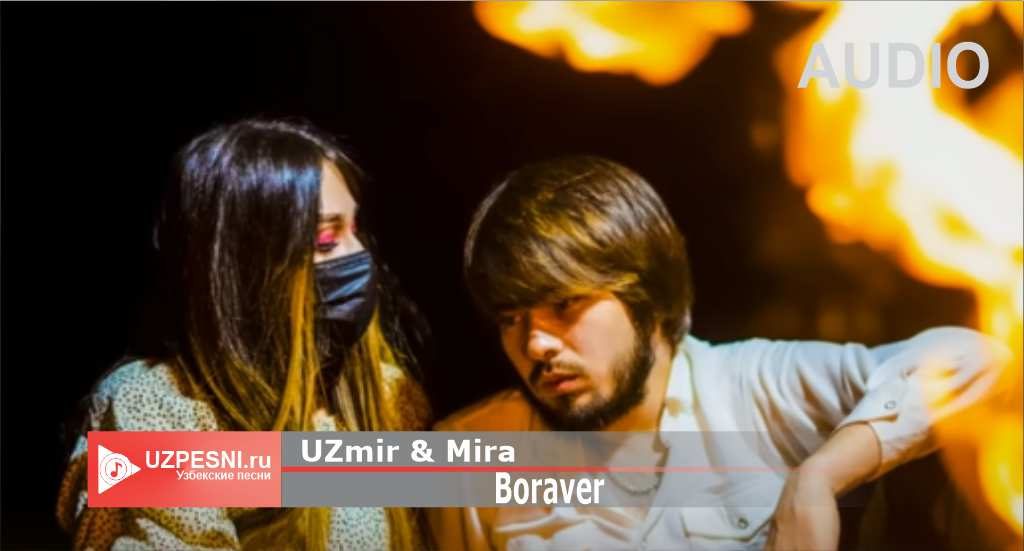 UZmir & Mira - Boraver
