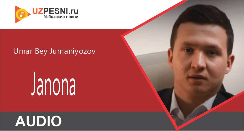 Umar Bey Jumaniyozov - Janona