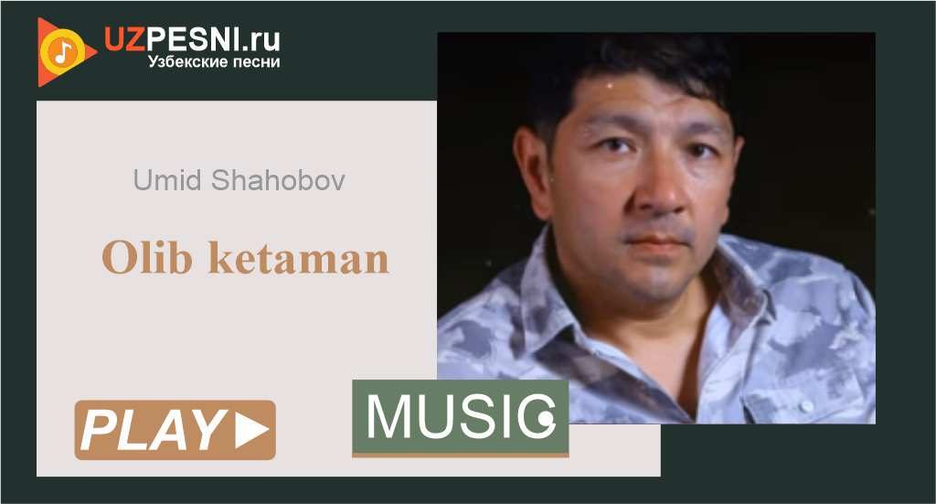 Umid Shahobov - Olib ketaman