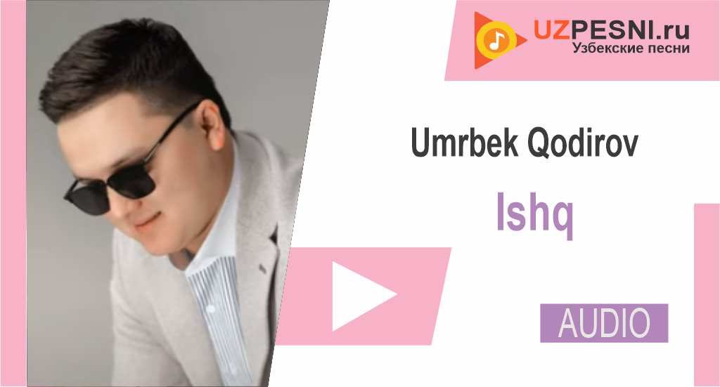 Umrbek Qodirov - Ishq