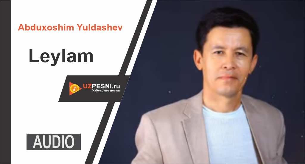 Abduxoshim Yuldashev - Leylam