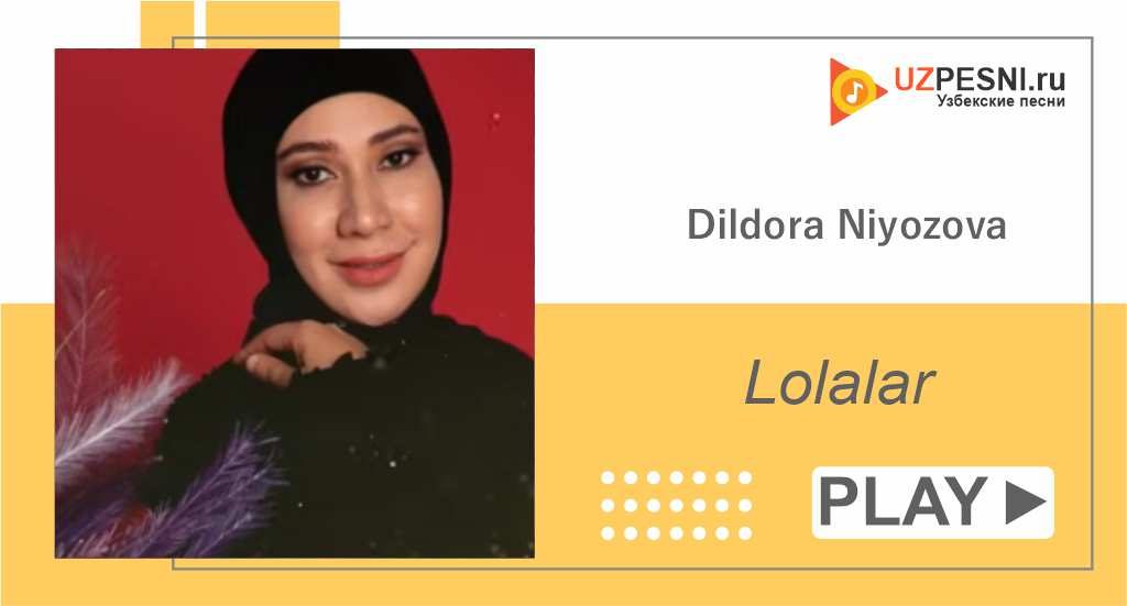 Dildora Niyozova - Lolalar