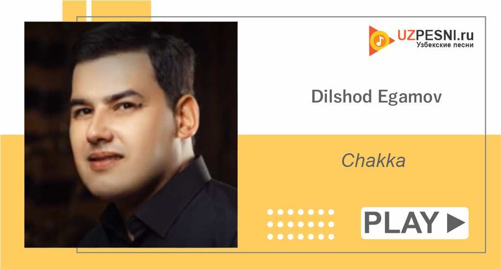 Dilshod Egamov - Chakka