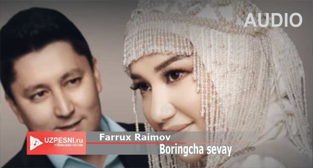 Farrux Raimov - Boringcha sevay