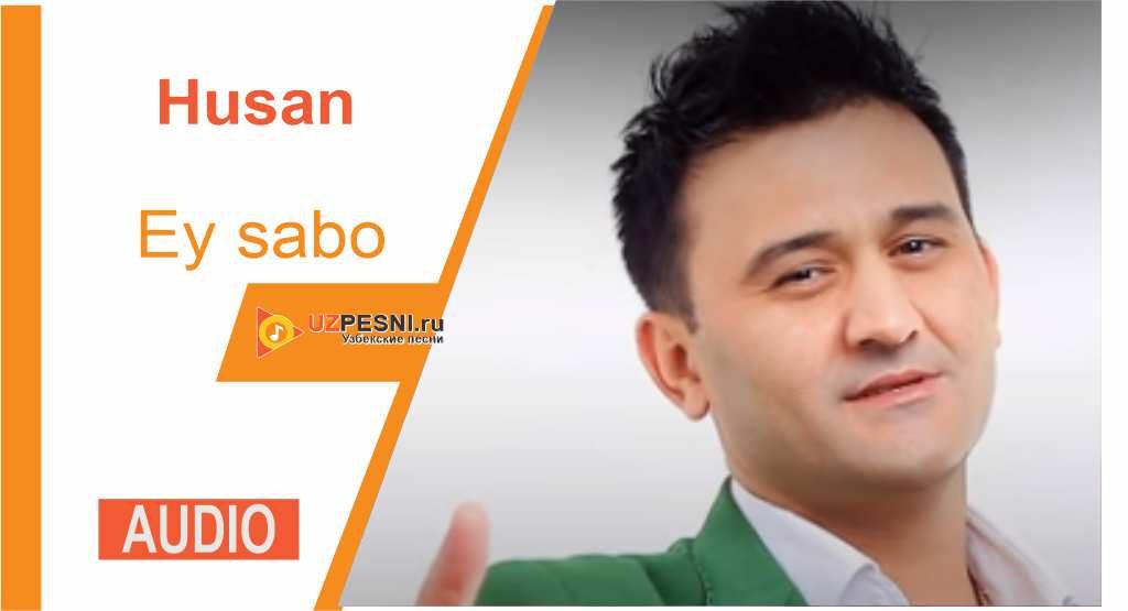 Husan - Ey sabo