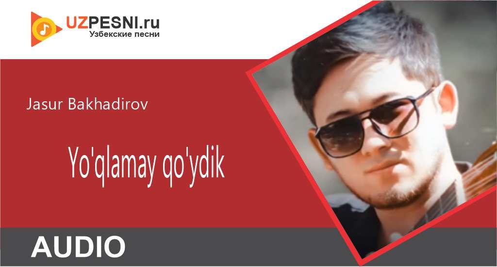 Jasur Bakhadirov - Yo'qlamay qo'ydik