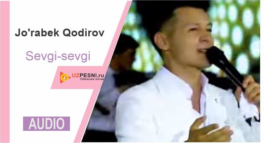 Jo'rabek Qodirov - Sevgi-sevgi
