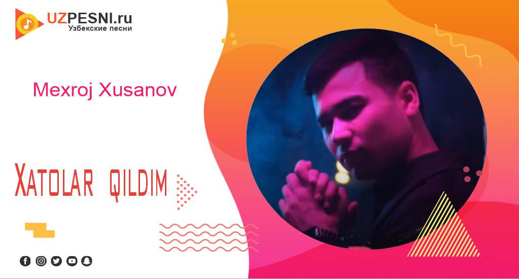 Mexroj Xusanov - Xatolar qildim