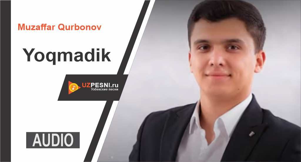 Muzaffar Qurbonov - Yoqmadik