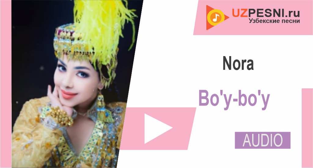 Nora - Bo'y-bo'y