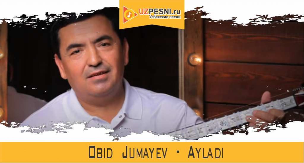 Obid Jumayev - Ayladi