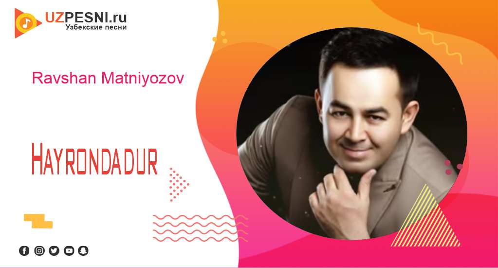 Ravshan Matniyozov - Hayrondadur