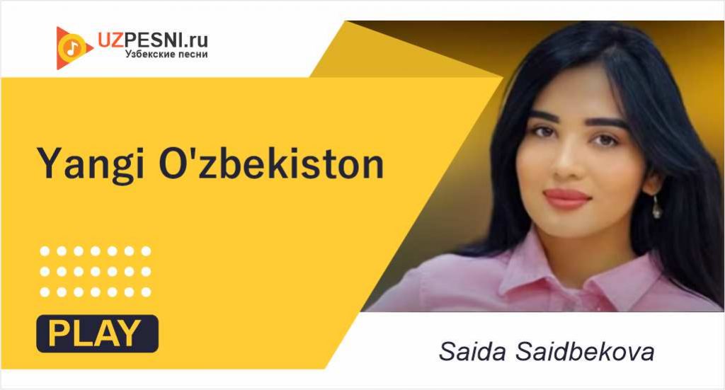 Saida Saidbekova - Yangi O'zbekiston