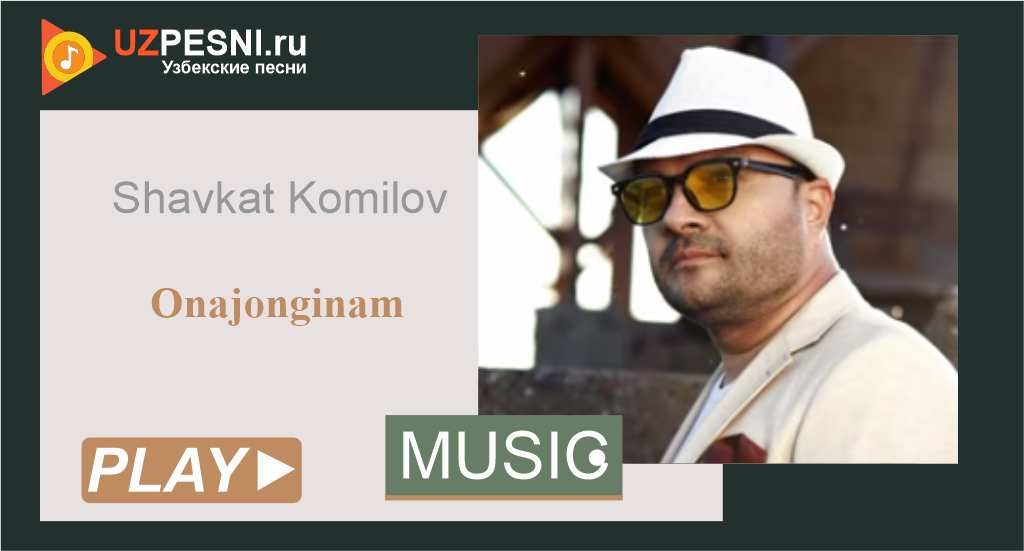 Shavkat Komilov - Onajonginam