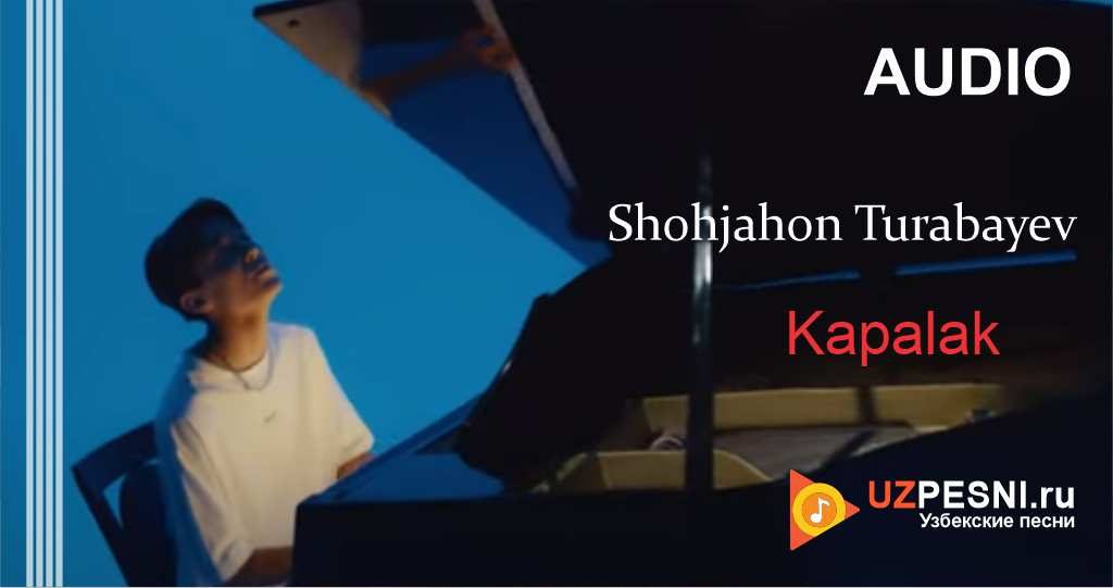 Shohjahon Turabayev - Kapalak