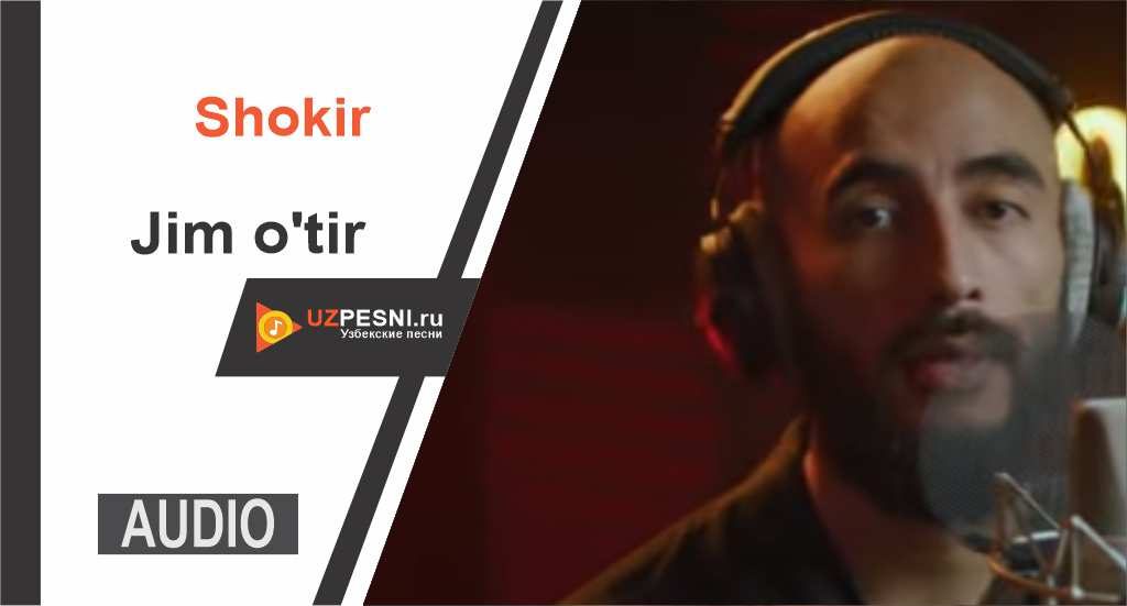 Shokir - Jim o'tir