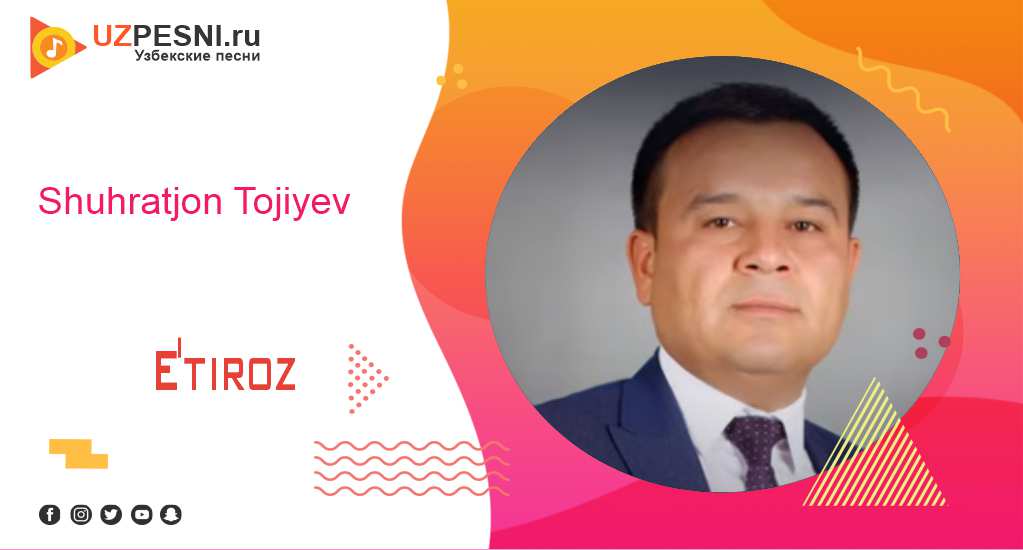 Shuhratjon Tojiyev - E'tiroz
