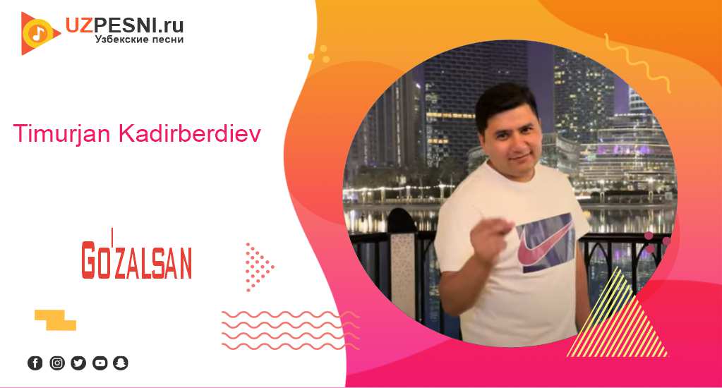 Timurjan Kadirberdiev - Go'zalsan