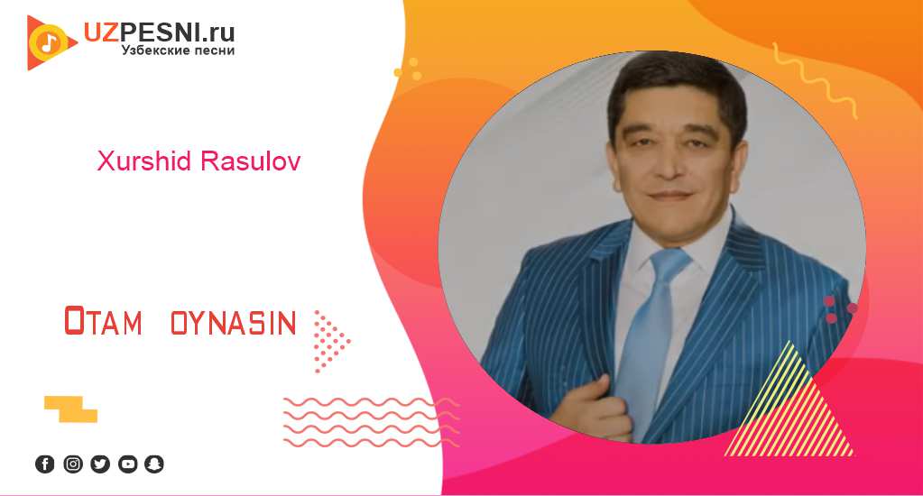 Xurshid Rasulov - Otam oynasin