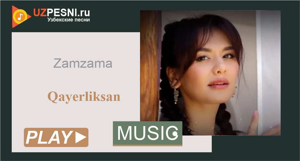 Zamzama - Qayerliksan