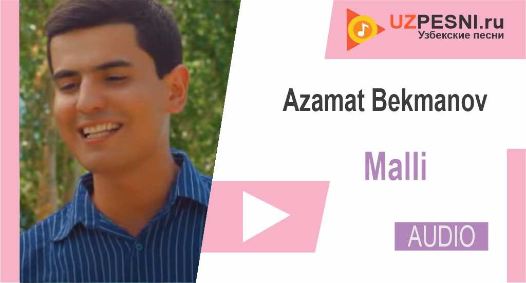 Azamat Bekmanov - Malli