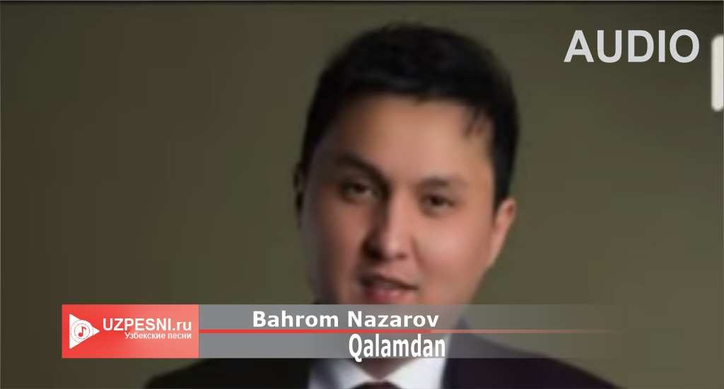 Bahrom Nazarov - Qalamdan