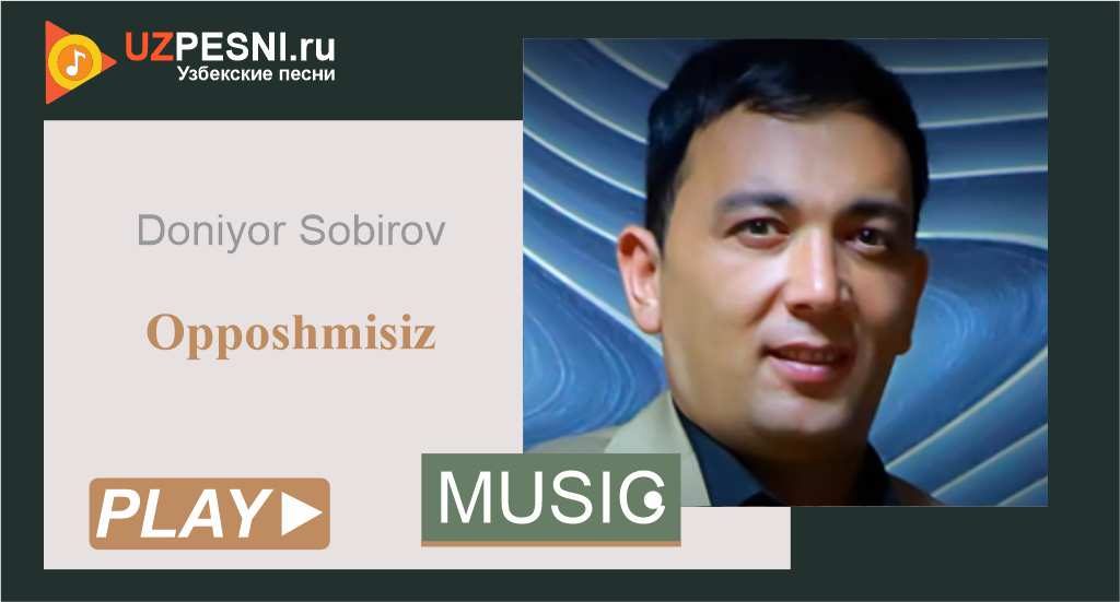 Doniyor Sobirov - Opposhmisiz