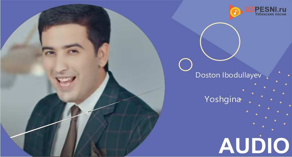 Doston Ibodullayev - Yoshgina