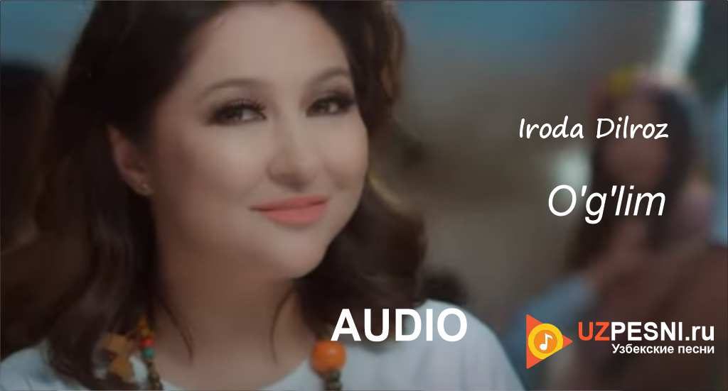 Iroda Dilroz - O'g'lim