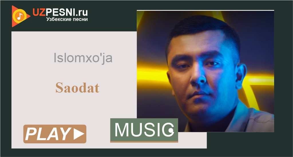 Islomxo'ja - Saodat