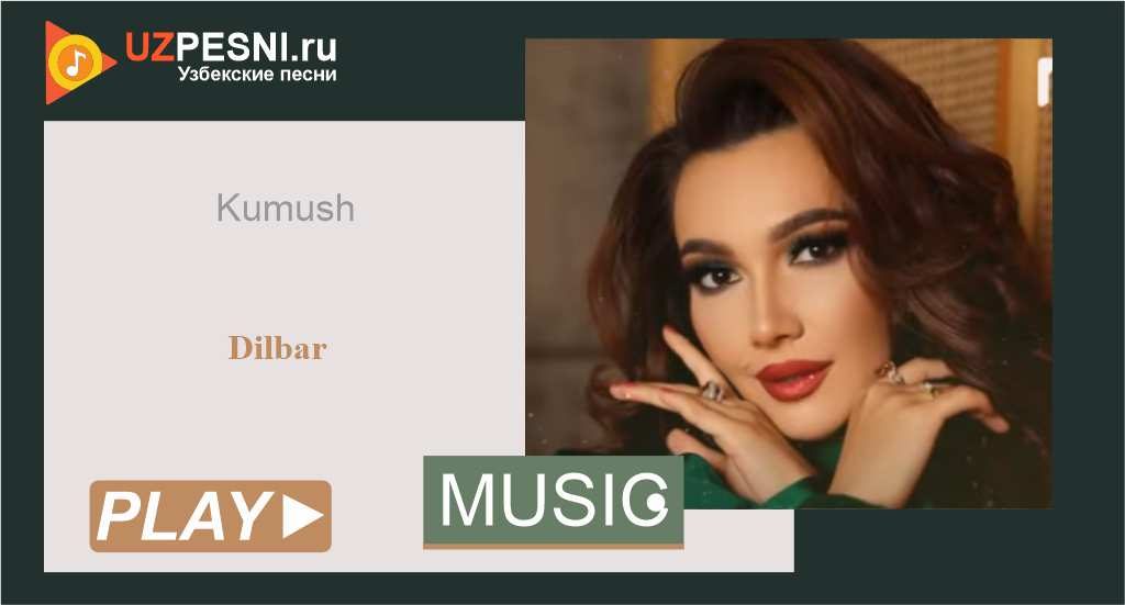 Kumush - Dilbar