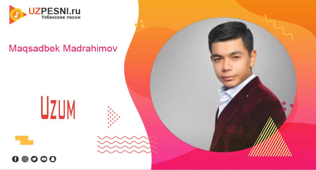 Maqsadbek Madrahimov - Uzum