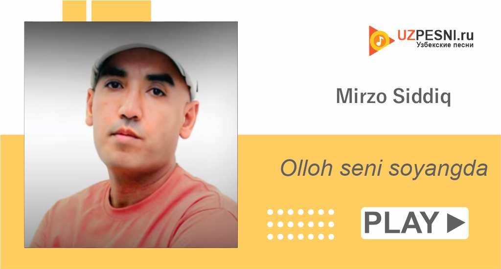Mirzo Siddiq - Olloh seni soyangda