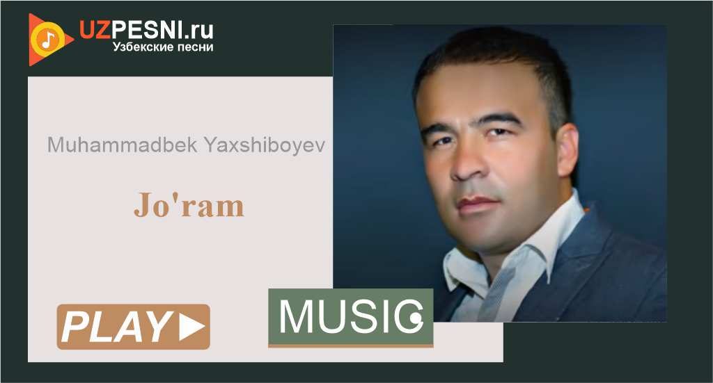 Muhammadbek Yaxshiboyev - Jo'ram