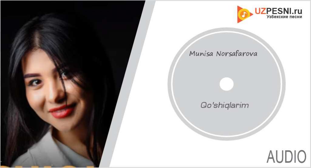 Munisa Norsafarova - Qo'shiqlarim