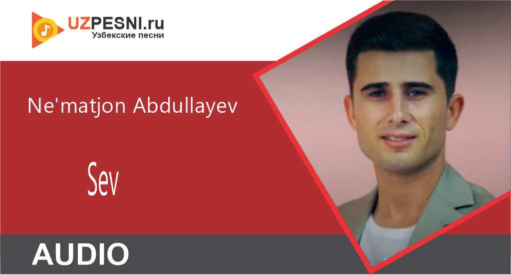 Ne'matjon Abdullayev - Sev