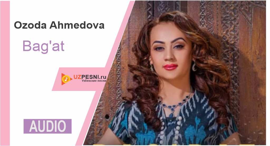 Ozoda Ahmedova - Bag'at