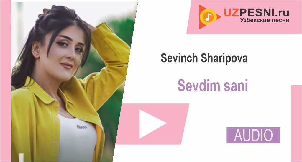 Sevinch Sharipova - Sevdim sani
