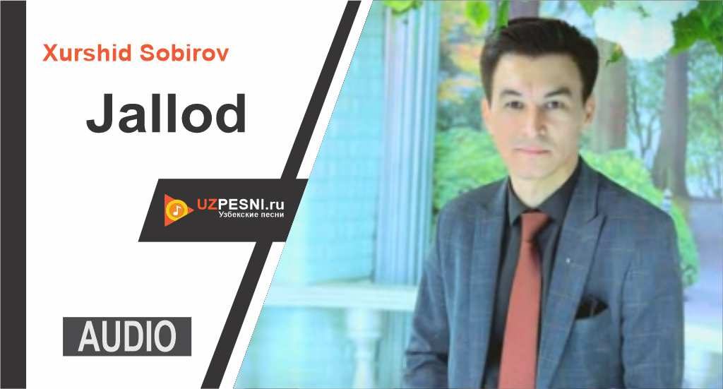 Xurshid Sobirov - Jallod