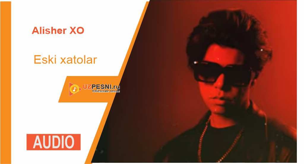 Alisher XO - Eski xatolar