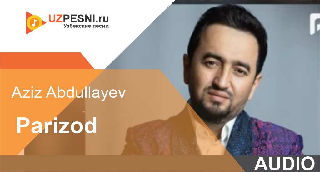 Aziz Abdullayev - Parizod