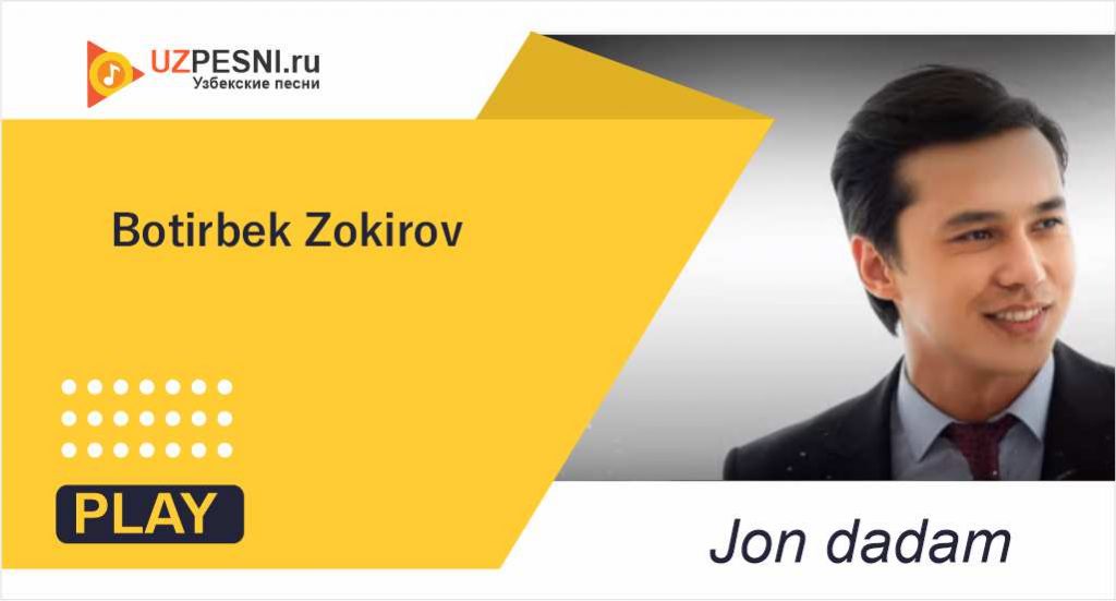 Botirbek Zokirov - Jon dadam