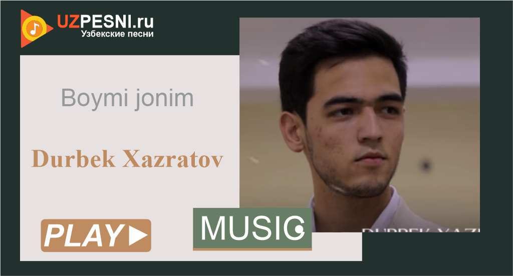 Durbek Xazratov - Boymi jonim