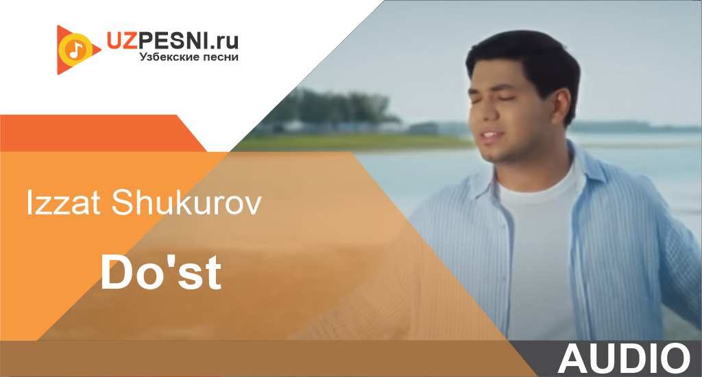 Izzat Shukurov - Do'st