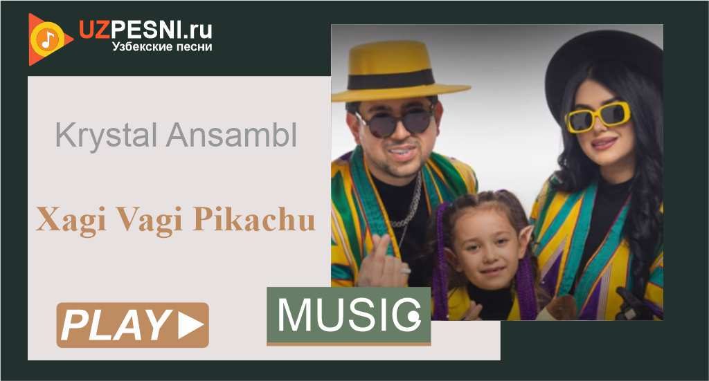 Krystal Ansambl - Xagi Vagi Pikachu