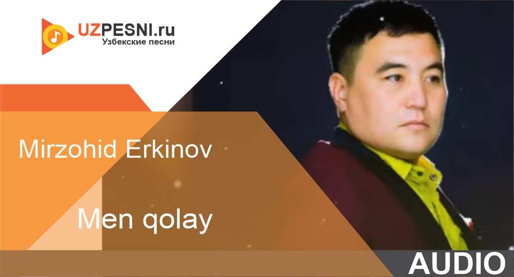 Mirzohid Erkinov - Men qolay