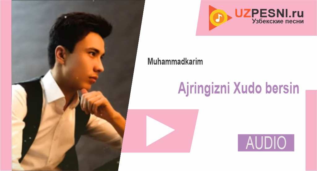 Muhammadkarim - Ajringizni Xudo bersin