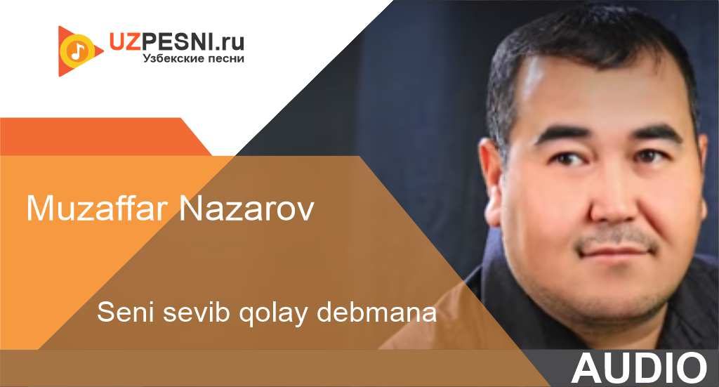 Muzaffar Nazarov - Seni sevib qolay debmana